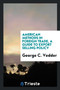 American Methods in Foreign Trade, a Guide to Export Selling Policy by George C Vedder - Paperback