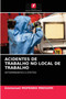 Acidentes de Trabalho No Local de Trabalho