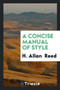 A Concise Manual of Style by H Allan Reed - Paperback