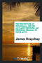The Protector at Houghall, or the Lily and the Rose : An Original Drama, in Four Acts by James Brayshay - Paperback