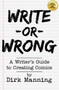 Write Or Wrong : Write Or Wrong: A Writer's Guide To Creating Comics [2nd Edition]