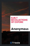 Early Recollections of Oxford by Anonymous - Paperback