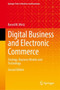 Digital Business and Electronic Commerce : Strategy, Business Models and Technology