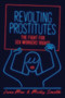 Revolting Prostitutes : The Fight for Sex Workers' Rights