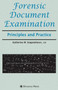 Forensic Document Examination : Principles and Practice