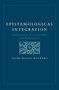 Epistemological Integration : Essentials of an Islamic Methodology