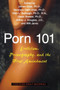 Porn 101 : Eroticism Pornography and the First Amendment