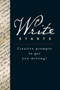 Write Starts : Creative Prompts to Get You Writing!