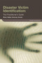 Disaster Victim Identification : The Practitioner's Guide