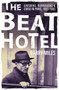The Beat Hotel : Ginsberg, Burroughs and Corso in Paris, 1957-1963