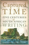 Captured in time : Five centuries of South African writing