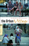 The Urban Village : A Charter for Democracy and Local Self-Sustainable Development