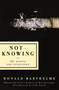 Not-Knowing : The Essays and Interviews
