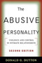 The Abusive Personality : Violence and Control in Intimate Relationships