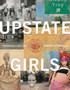 Upstate Girls : An Intimate Portrait of Troy, New York