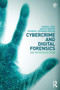 Cybercrime and Digital Forensics : An Introduction