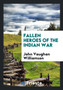 Fallen Heroes of the Indian War by John Vaughan Williamson - Paperback
