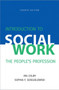 Introduction to Social Work, Fourth Edition : The People's Profession