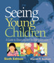 Seeing Young Children : A Guide to Observing and Recording Behavior
