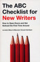 The ABC Checklist for New Writers : How to Open Doors and Get Noticed the First Time Around