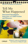 Tell Me What Happened : Structured Investigative Interviews of Child Victims and Witnesses