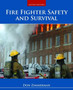Fire Fighter Safety and Survival