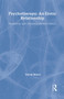 Psychotherapy: An Erotic Relationship : Transference and Countertransference Passions