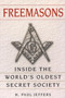 Freemasons : Inside the World's Oldest Secret Society