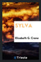 Sylva by Elizabeth G Crane - Paperback