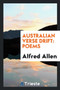 Australian Verse Drift : Poems by Alfred Allen - Paperback