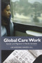 Global Care Work : Gender & Migration in Nordic Societies