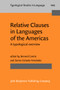 Relative Clauses in Languages of the Americas : A typological overview : 102