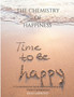 The Chemistry of happiness : A Comprehensive Guide to Understanding and Enhancing Happiness