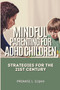 Mindful Parenting for ADHD Children : Strategies for the 21st Century