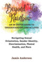 Beyond the Rainbow : An In-Depth Guide to Understanding LGBTAI Lives