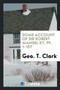 Some Account of Sir Robert Mansel Kt, Pp. 1-107 by Geo T Clark - Paperback