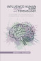 Influence Human Behavior and Dark Psychology : Discover the Techniques to Understand the Psychology