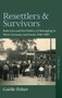 Resettlers and Survivors : Bukovina and the Politics of Belonging in West Germany and Israel, 1945???1989