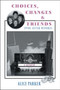 Choices, Changes & Friends : 1970s After Divorce