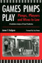 Games Pimps Play : Pimps, Players and Wives-in-Laws: A Qualitative Analysis of Street Prostitution Games Pimps Play : Pimps, Players and Wives-in-Laws: A Qualitative Analysis of Street Prostitution