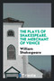 The Plays of Shakespeare. the Merchant of Venice by William Shakespeare - Paperback