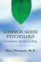 Common Sense Psychology : Common Sense Living