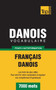Vocabulaire Francais-Danois Pour L'Autoformation - 7000 Mots
