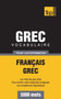 Vocabulaire Francais-Grec Pour L'Autoformation - 5000 Mots