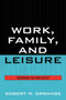 Work, Family, and Leisure : Uncertainty in a Risk Society