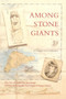 Among Stone Giants : The Life of Katherine Routledge and Her Remarkable Expedition to Easter Island