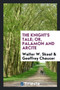 The Knight's Tale; Or, Palamon and Arcite by Prof Walter W Skeat - Paperback