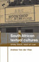 South African Textual Cultures : White, Black, Read All Over