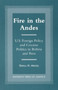 Fire in the Andes : U.S. Foreign Policy and Cocaine Politics in Bolivia and Peru
