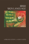 Irish Sign Language : A Cognitive Linguistic Approach